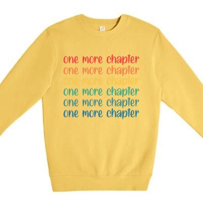 One More Chapter Funny Book Lover Bookworm Nerd Love Reading Gift Premium Crewneck Sweatshirt