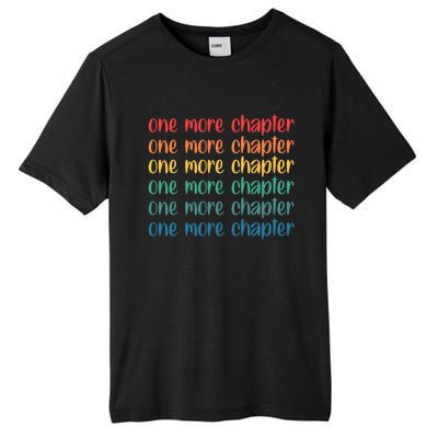 One More Chapter Funny Book Lover Bookworm Nerd Love Reading Gift Tall Fusion ChromaSoft Performance T-Shirt