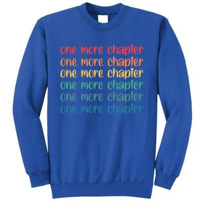 One More Chapter Funny Book Lover Bookworm Nerd Love Reading Gift Tall Sweatshirt