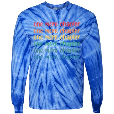 One More Chapter Funny Book Lover Bookworm Nerd Love Reading Gift Tie-Dye Long Sleeve Shirt