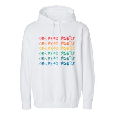 One More Chapter Funny Book Lover Bookworm Nerd Love Reading Gift Garment-Dyed Fleece Hoodie