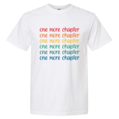 One More Chapter Funny Book Lover Bookworm Nerd Love Reading Gift Garment-Dyed Heavyweight T-Shirt