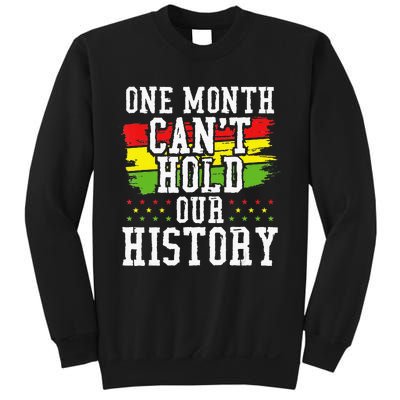 One Month Cant Hold Our History African Pride Apparel Sweatshirt