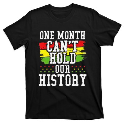 One Month Cant Hold Our History African Pride Apparel T-Shirt