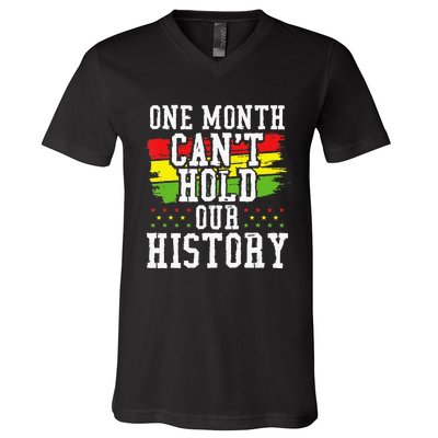 One Month Cant Hold Our History African Pride Apparel V-Neck T-Shirt