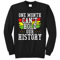 One Month Cant Hold Our History African Pride Apparel Tall Sweatshirt