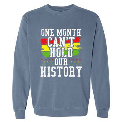 One Month Cant Hold Our History African Pride Apparel Garment-Dyed Sweatshirt