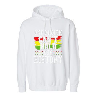 One Month Cant Hold Our History African Pride Apparel Garment-Dyed Fleece Hoodie