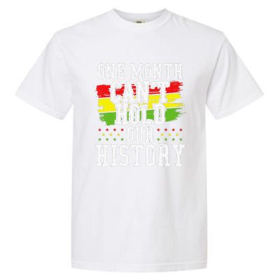 One Month Cant Hold Our History African Pride Apparel Garment-Dyed Heavyweight T-Shirt