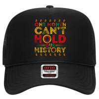 One Month Cant Hold Our History Pan African Black History High Crown Mesh Back Trucker Hat