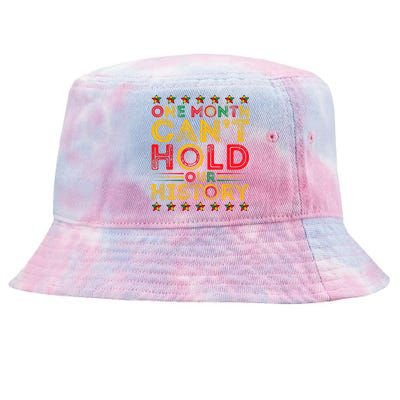 One Month Cant Hold Our History Pan African Black History Tie-Dyed Bucket Hat