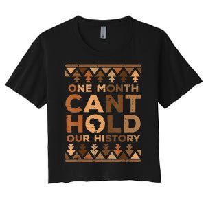 One Month Cant Hold Our History Black African Women's Crop Top Tee