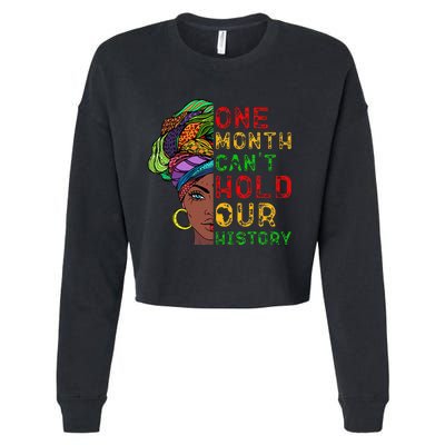 One Month Can't Hold Our History Black History Month Cropped Pullover Crew