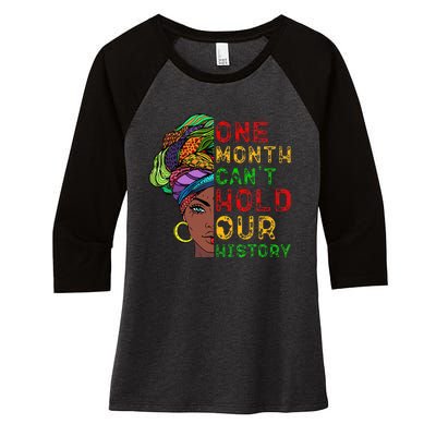 One Month Can't Hold Our History Black History Month Women's Tri-Blend 3/4-Sleeve Raglan Shirt