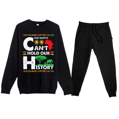 One Month Cant Hold Our History Black History BLM Melanin Premium Crewneck Sweatsuit Set