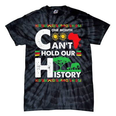 One Month Cant Hold Our History Black History BLM Melanin Tie-Dye T-Shirt