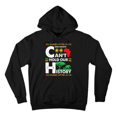 One Month Cant Hold Our History Black History BLM Melanin Tall Hoodie