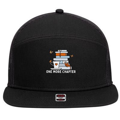 One More Chapter Funny Reading Quotes Introvert Bookworm 7 Panel Mesh Trucker Snapback Hat