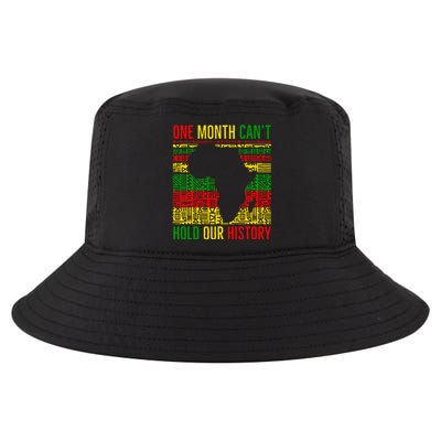 One Month Cant Hold Our History Pan African Black History Cool Comfort Performance Bucket Hat