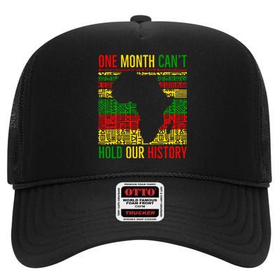 One Month Cant Hold Our History Pan African Black History High Crown Mesh Back Trucker Hat