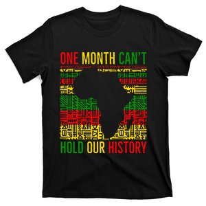 One Month Cant Hold Our History Pan African Black History T-Shirt