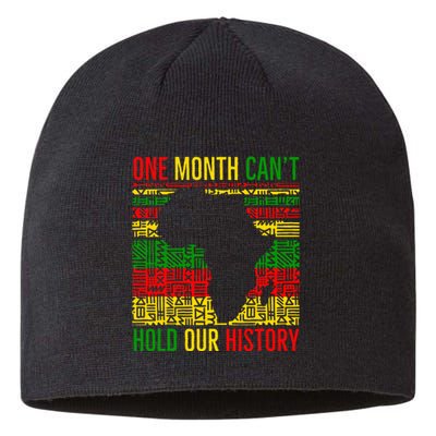 One Month Cant Hold Our History Pan African Black History Sustainable Beanie