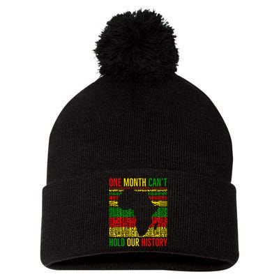 One Month Cant Hold Our History Pan African Black History Pom Pom 12in Knit Beanie