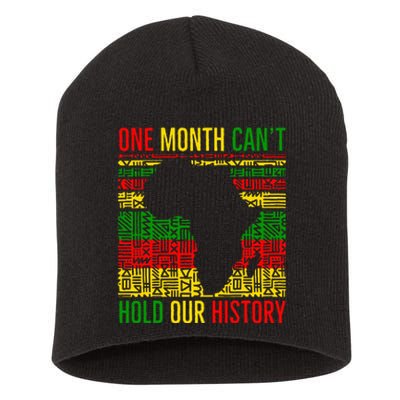 One Month Cant Hold Our History Pan African Black History Short Acrylic Beanie