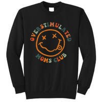 Overstimulated Moms Club Retro Groovy On Back Tall Sweatshirt