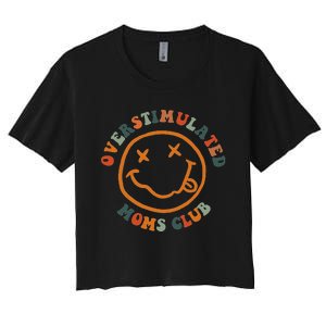 Overstimulated Moms Club Retro Groovy On Back Women's Crop Top Tee