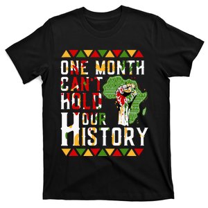 One Month Can't Hold Our History African BHM T-Shirt