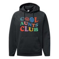 Official Member Cool Aunts Club Best Aunt Ever Gift For Aunt Performance Fleece Hoodie