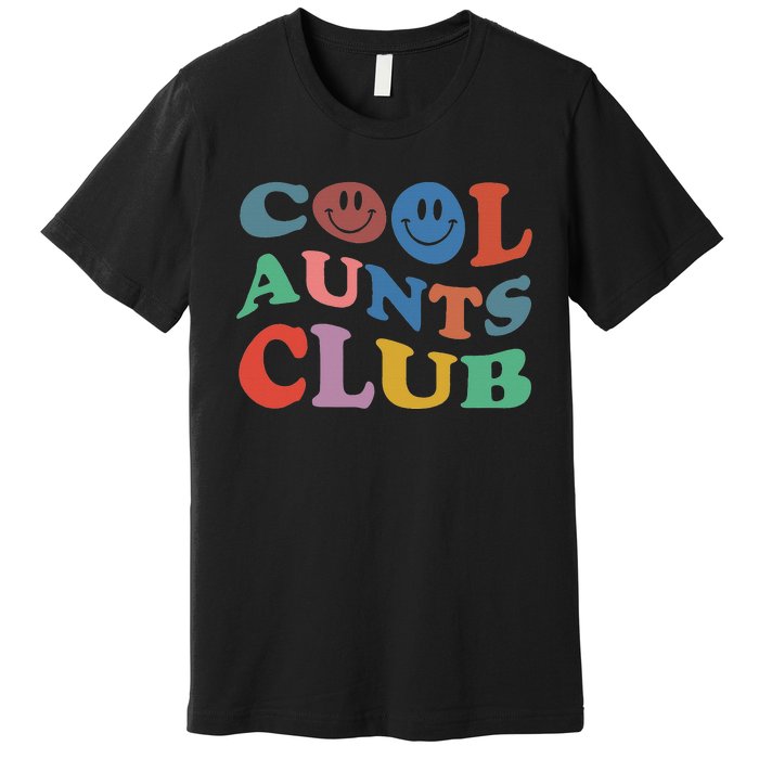 Official Member Cool Aunts Club Best Aunt Ever Gift For Aunt Premium T-Shirt