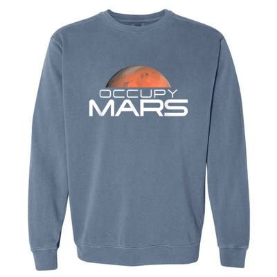 Occupy Mars Colonize Space Garment-Dyed Sweatshirt