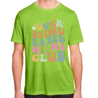 Overstimulated Moms Club Funny Saying Groovy Wo Adult ChromaSoft Performance T-Shirt