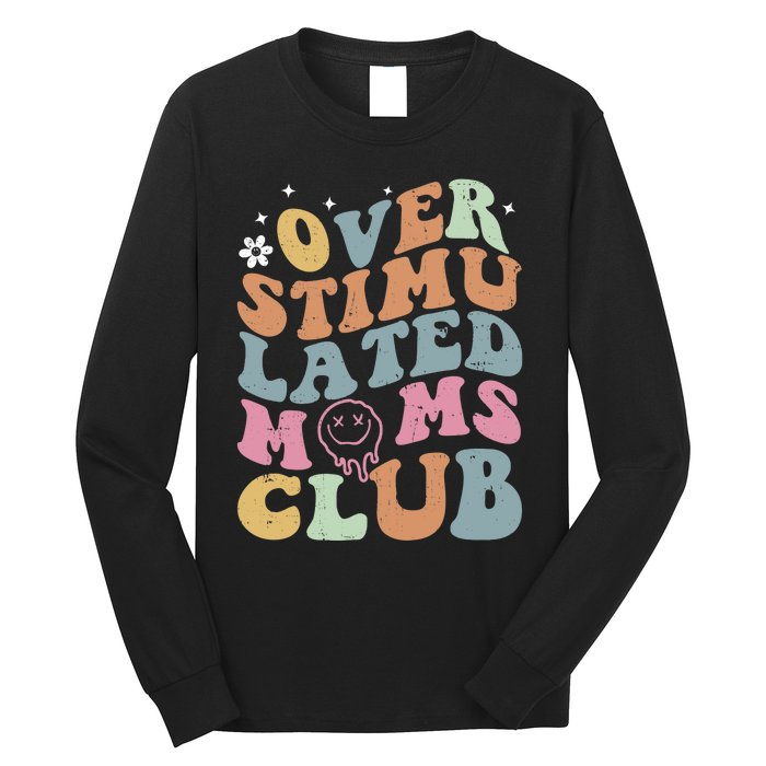 Overstimulated Moms Club Funny Saying Groovy Wo Long Sleeve Shirt