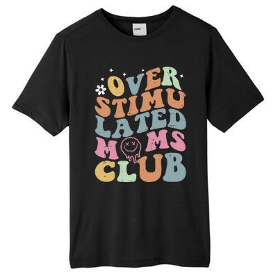 Overstimulated Moms Club Funny Saying Groovy Wo Tall Fusion ChromaSoft Performance T-Shirt