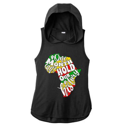 One Month Can't Hold Our History Juneteenth Africa American Cool Gift Ladies PosiCharge Tri-Blend Wicking Draft Hoodie Tank