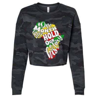 One Month Can't Hold Our History Juneteenth Africa American Cool Gift Cropped Pullover Crew