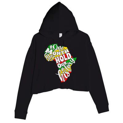 One Month Can't Hold Our History Juneteenth Africa American Cool Gift Crop Fleece Hoodie