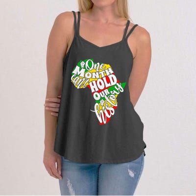 One Month Can't Hold Our History Juneteenth Africa American Cool Gift Women's Strappy Tank