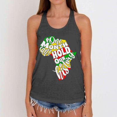 One Month Can't Hold Our History Juneteenth Africa American Cool Gift Women's Knotted Racerback Tank