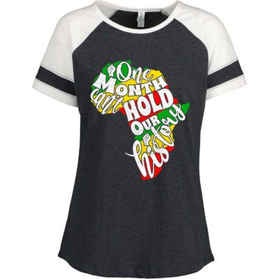 One Month Can't Hold Our History Juneteenth Africa American Cool Gift Enza Ladies Jersey Colorblock Tee