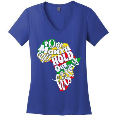 One Month Can't Hold Our History Juneteenth Africa American Cool Gift Women's V-Neck T-Shirt