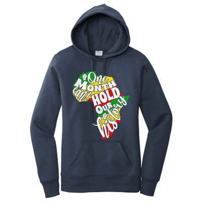 One Month Can't Hold Our History Juneteenth Africa American Cool Gift Women's Pullover Hoodie