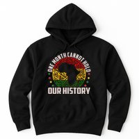 One Month Cannot Hold Our History Black History Month Hoodie