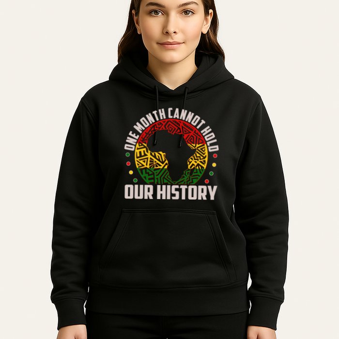 One Month Cannot Hold Our History Black History Month Hoodie