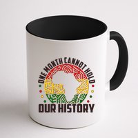 One Month Cannot Hold Our History Black History Month Mug