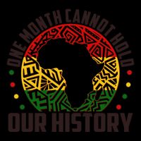 One Month Cannot Hold Our History Black History Month Mug