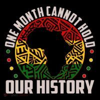 One Month Cannot Hold Our History Black History Month Flatbill Hat